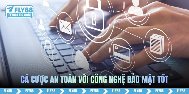 Cá cược an toàn với công nghệ bảo mật tốt